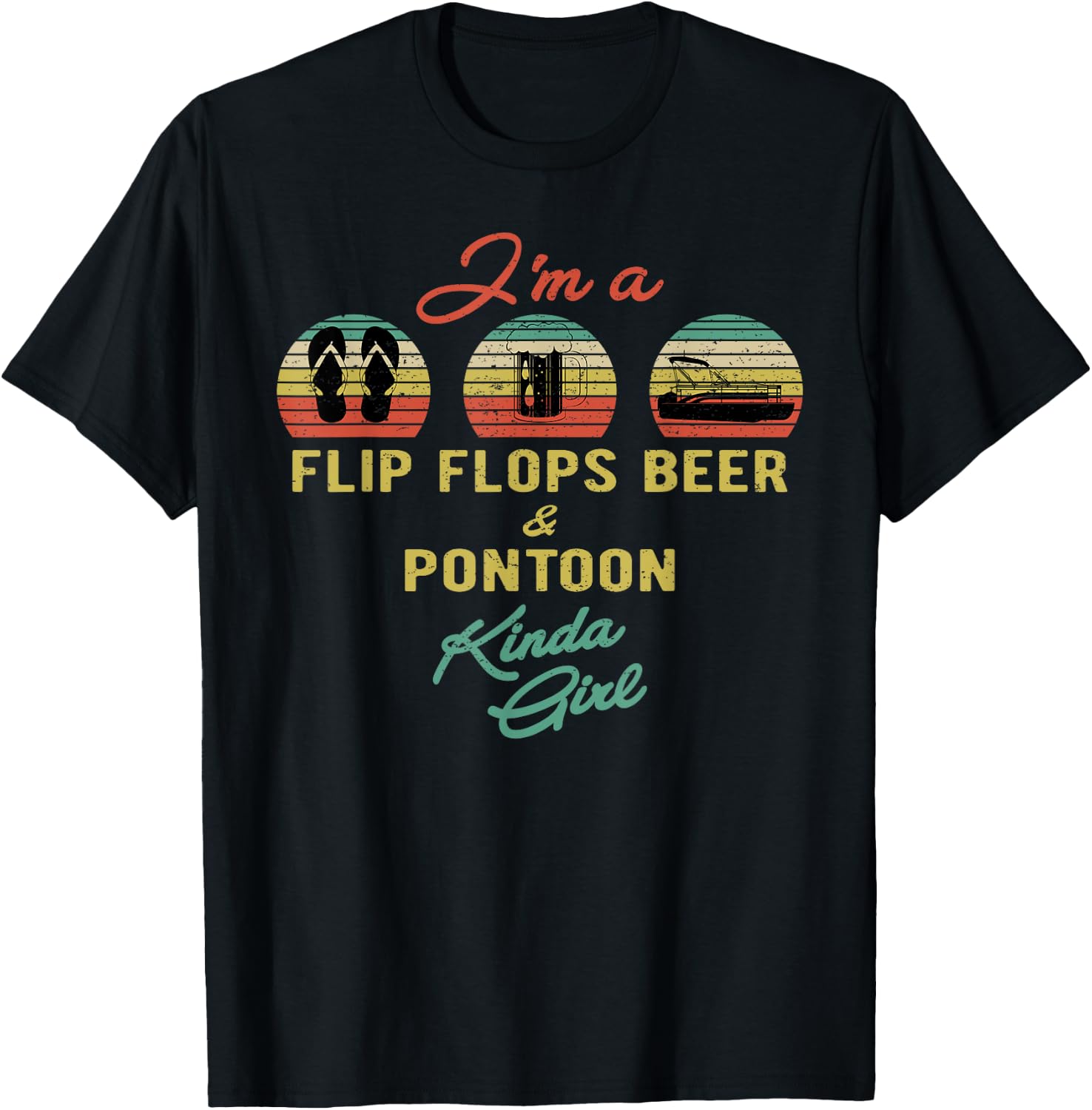 Funny Summer Lake I'm a Flip Flops Beer & Pontoon Kinda Girl T-Shirt - T-Shirt | Black