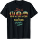 Funny Summer Lake I'm a Flip Flops Beer & Pontoon Kinda Girl T-Shirt - T-Shirt | Black