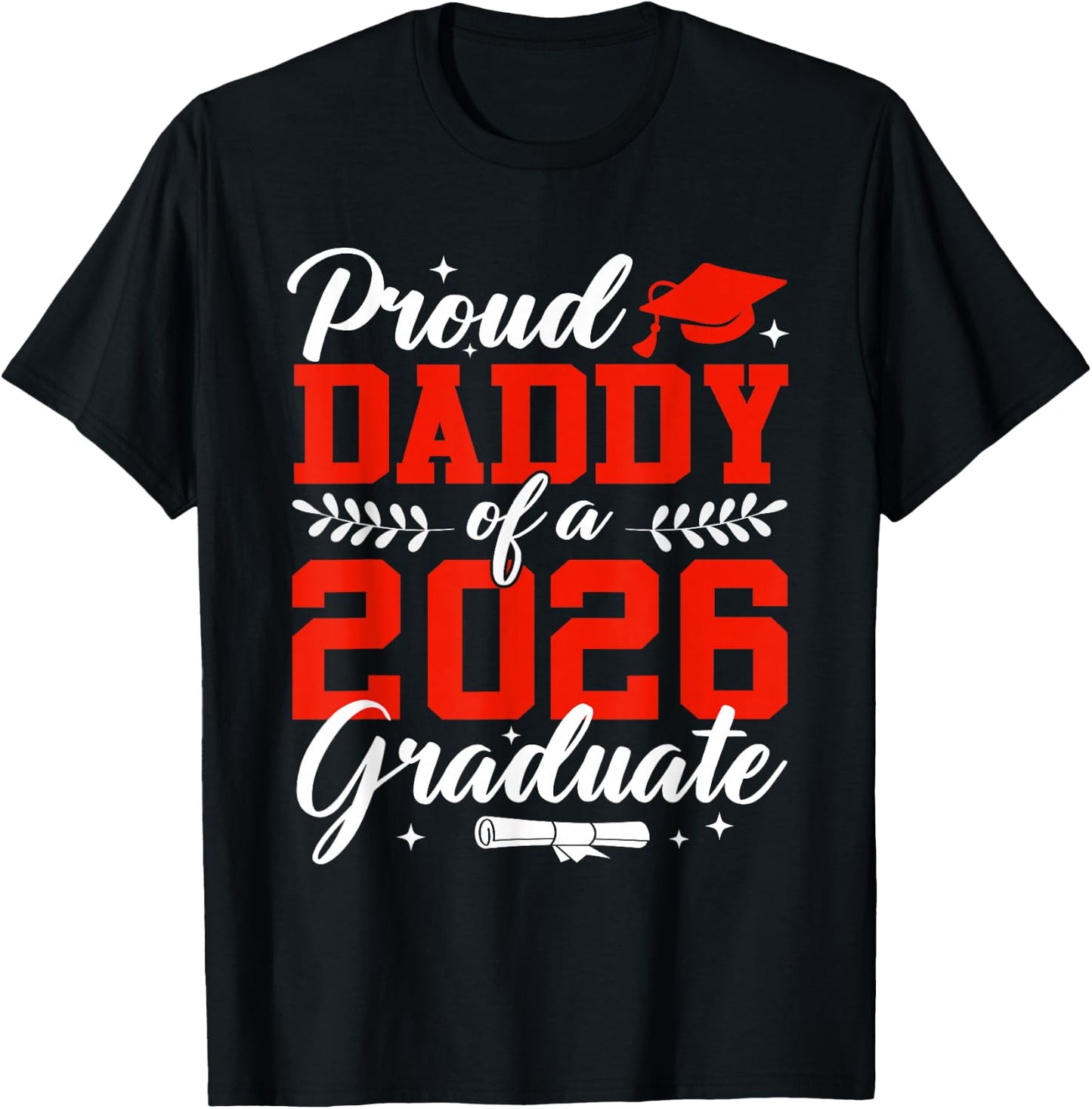 Proud Daddy of A 2026 Graduate Senior 2026 T-Shirt - T-Shirt | Black