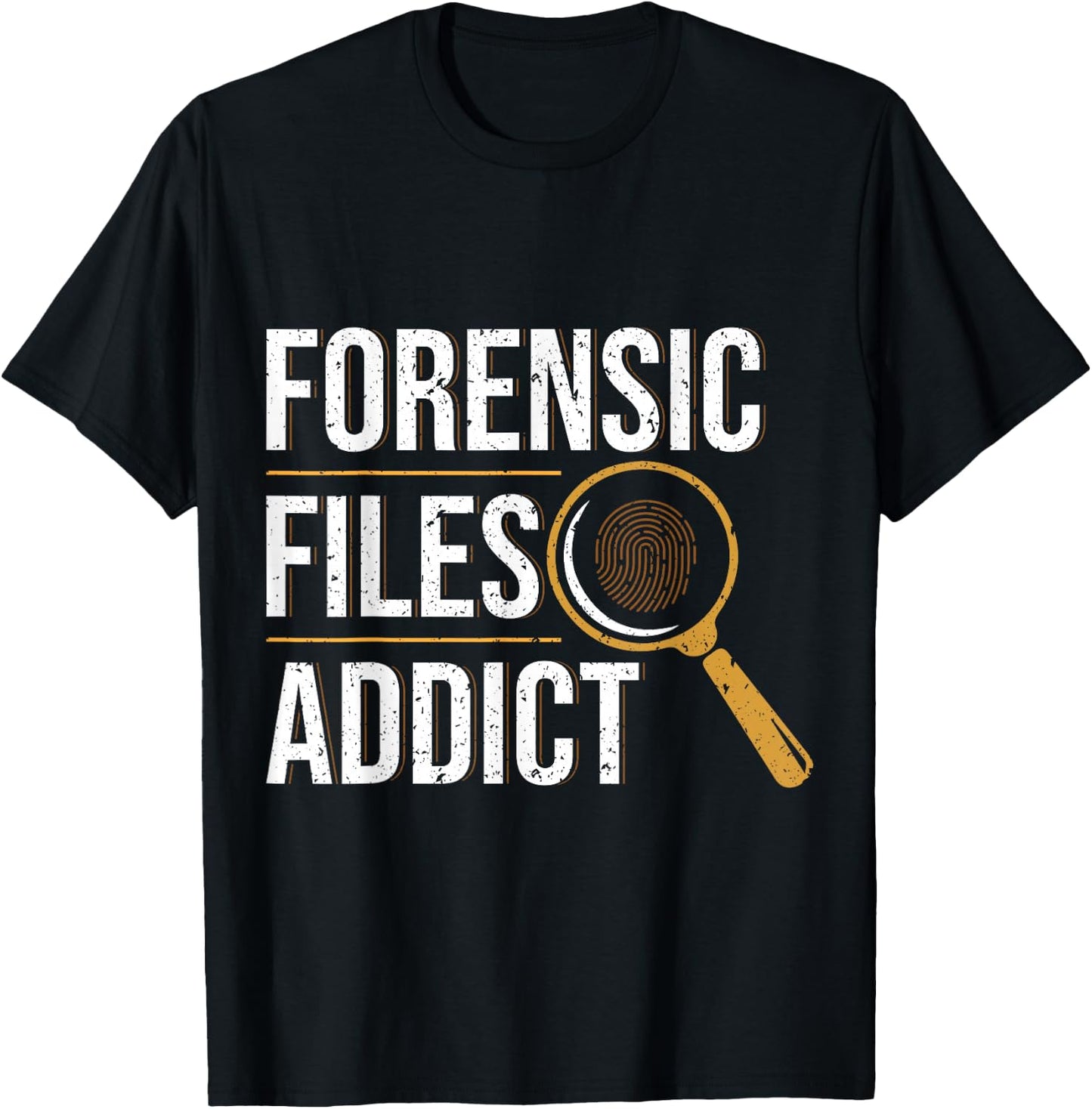 Forensic Files Addict Forensic Scientist Apparel T-Shirt - T-Shirt | Black