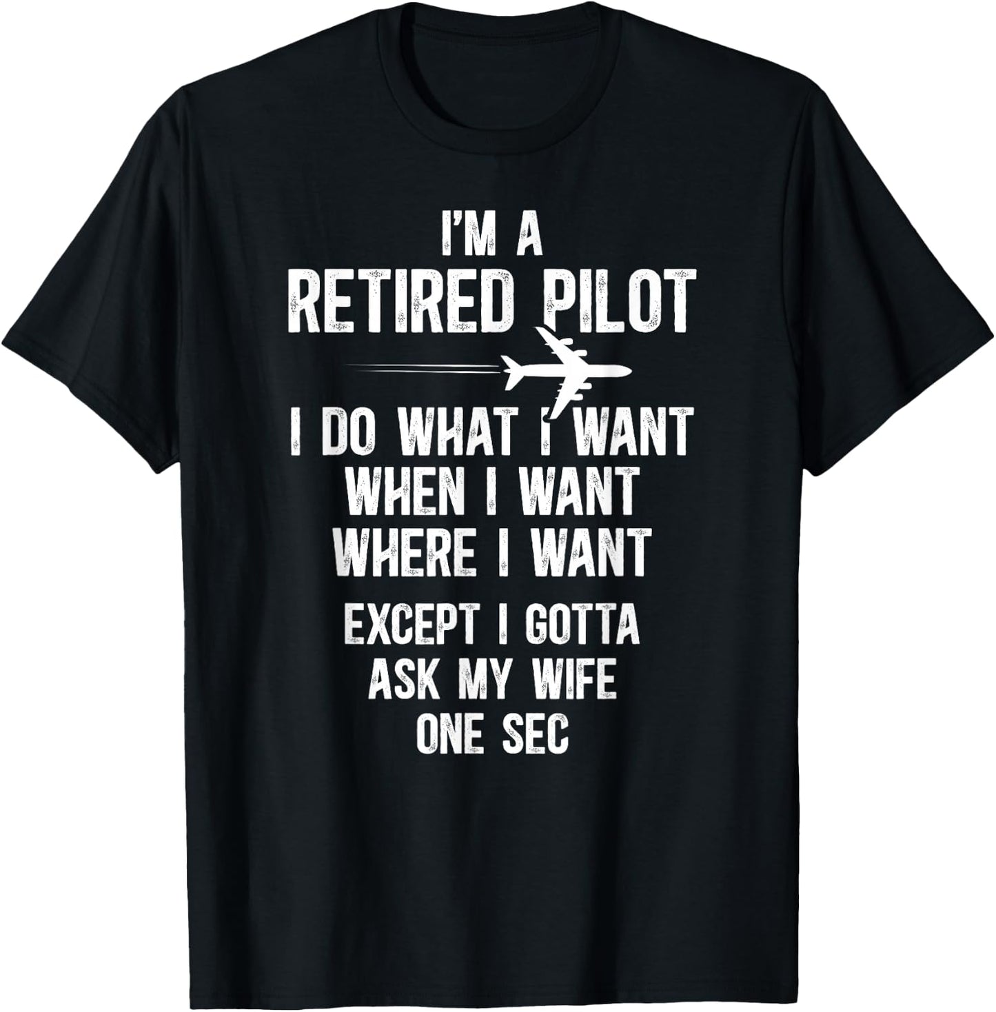 I'm A Retired Pilot Retirement Pilot T-Shirt - T-Shirt | Black