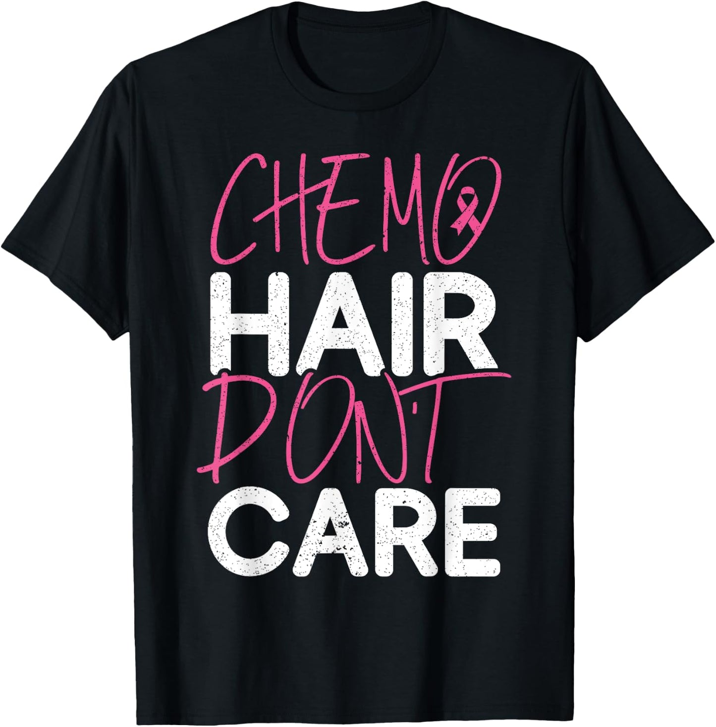 Chemo Hair Don't Care Breast Cancer Fighter Chemotherapy T-Shirt - T-Shirt | Black