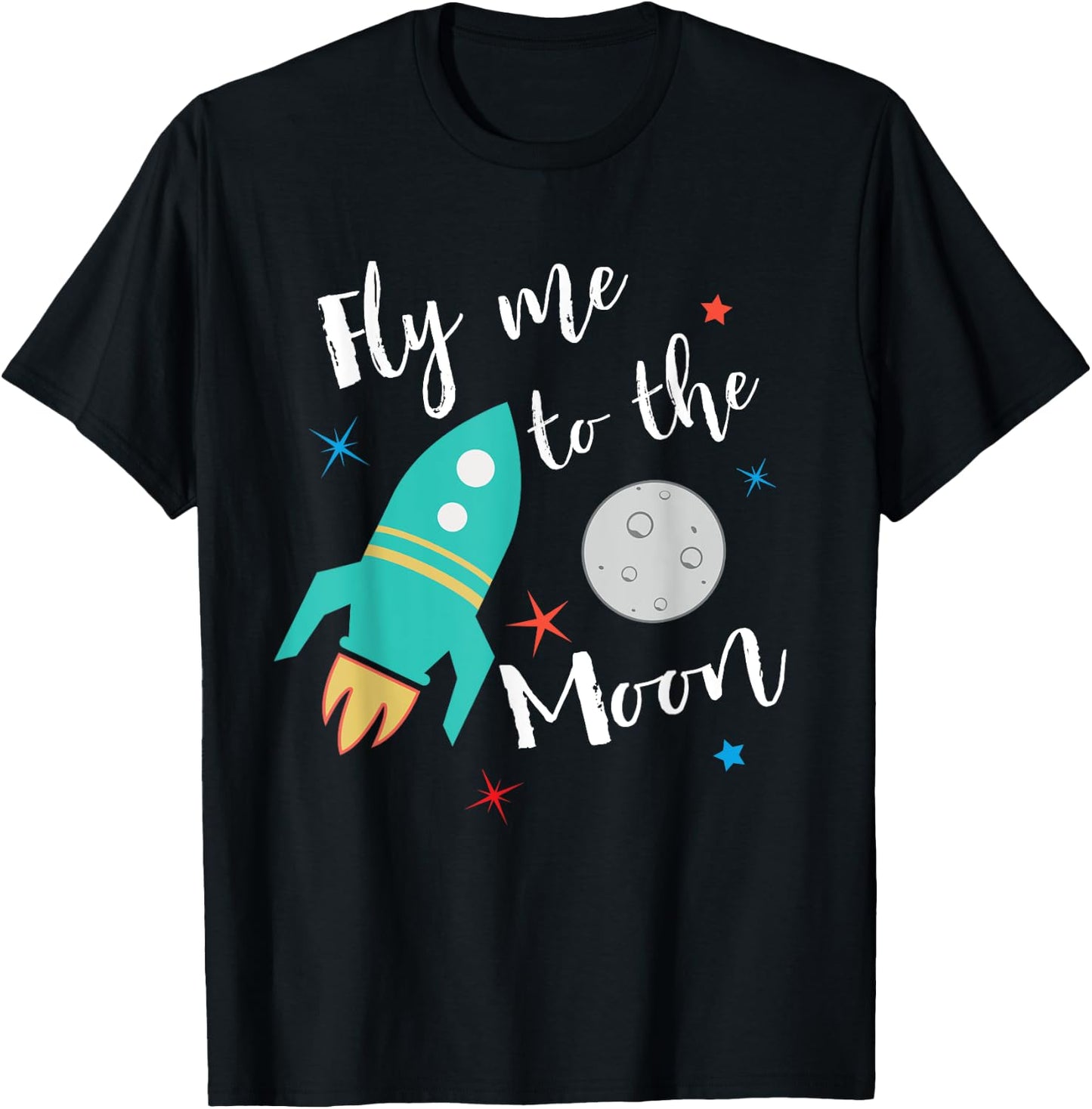 Fly Me To The Moon - cute outer space lover for kids T-Shirt - T-Shirt | Black