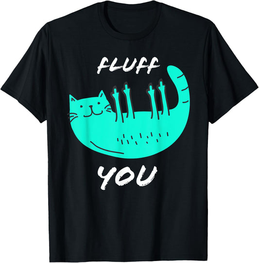 Cat Flipping Off Shirt Cat Giving Middle Finger Fluff Off Women T-Shirt - T-Shirt | Black