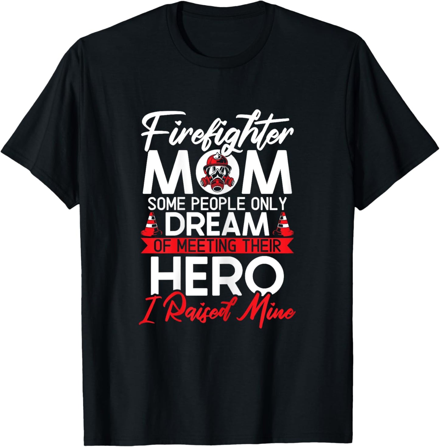 Firefighter Mom Firefighting Fireman Firewoman Fire Rescue T-Shirt - T-Shirt | Black