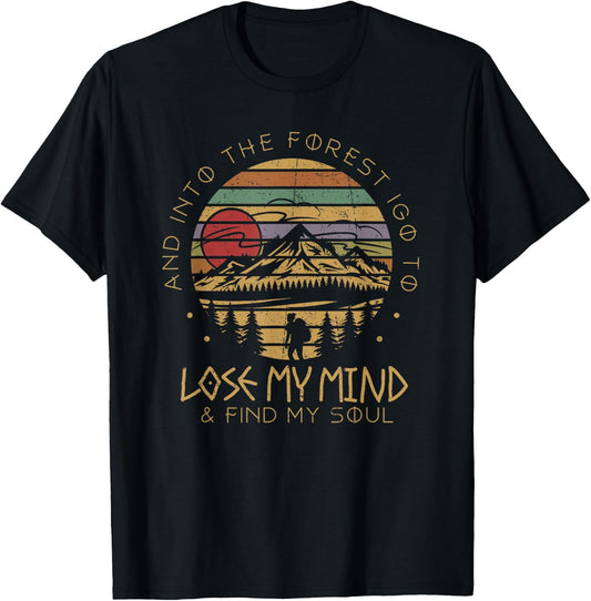Into The Forest I Go Lose My Mind Find My Soul Camping T-Shirt - T-Shirt | Black