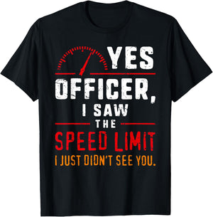 Yes Officer Speeding Fun Car Enthusiasts & Mechanics T-Shirt - T-Shirt | Black