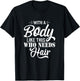 with A Body Like This Who Needs Hair Sarcastic Bald Man Small T-Shirt - T-Shirt | Black