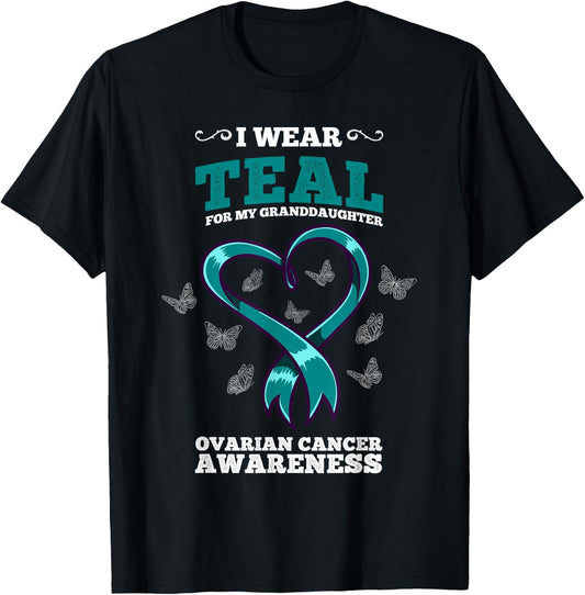I Wear Teal For My Granddaughter Ovarian Cancer Awareness T-Shirt - T-Shirt | Black