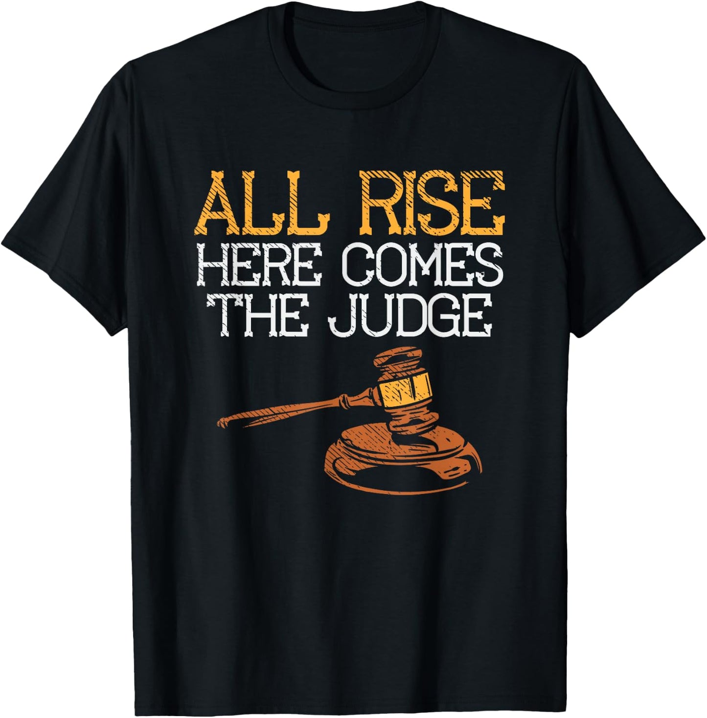 All Rise Here Comes The Judge T-Shirt - T-Shirt | Black