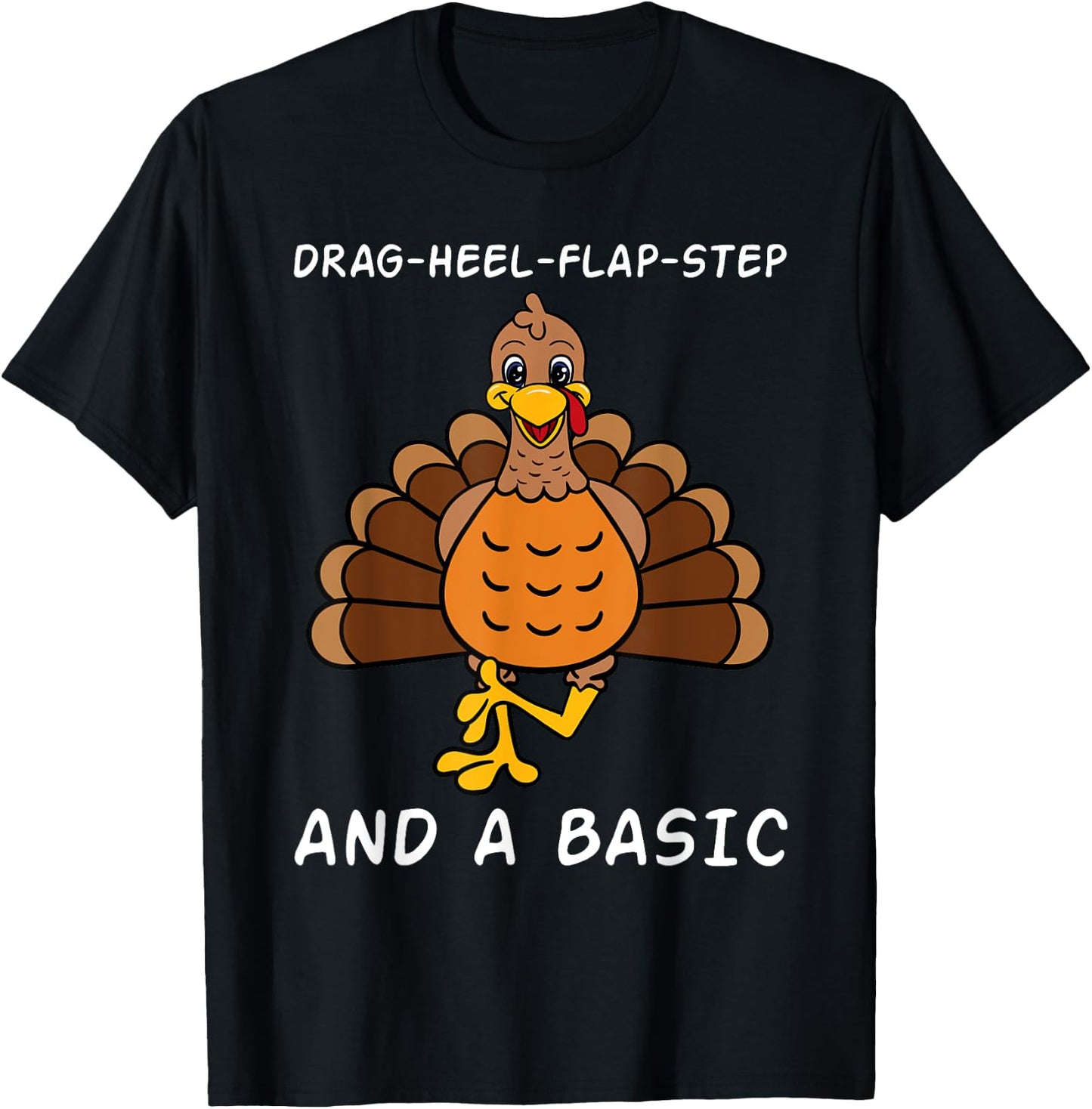 Thanksgiving Dinner Clogging Dance Turkey Dancing T-Shirt - T-Shirt | Black