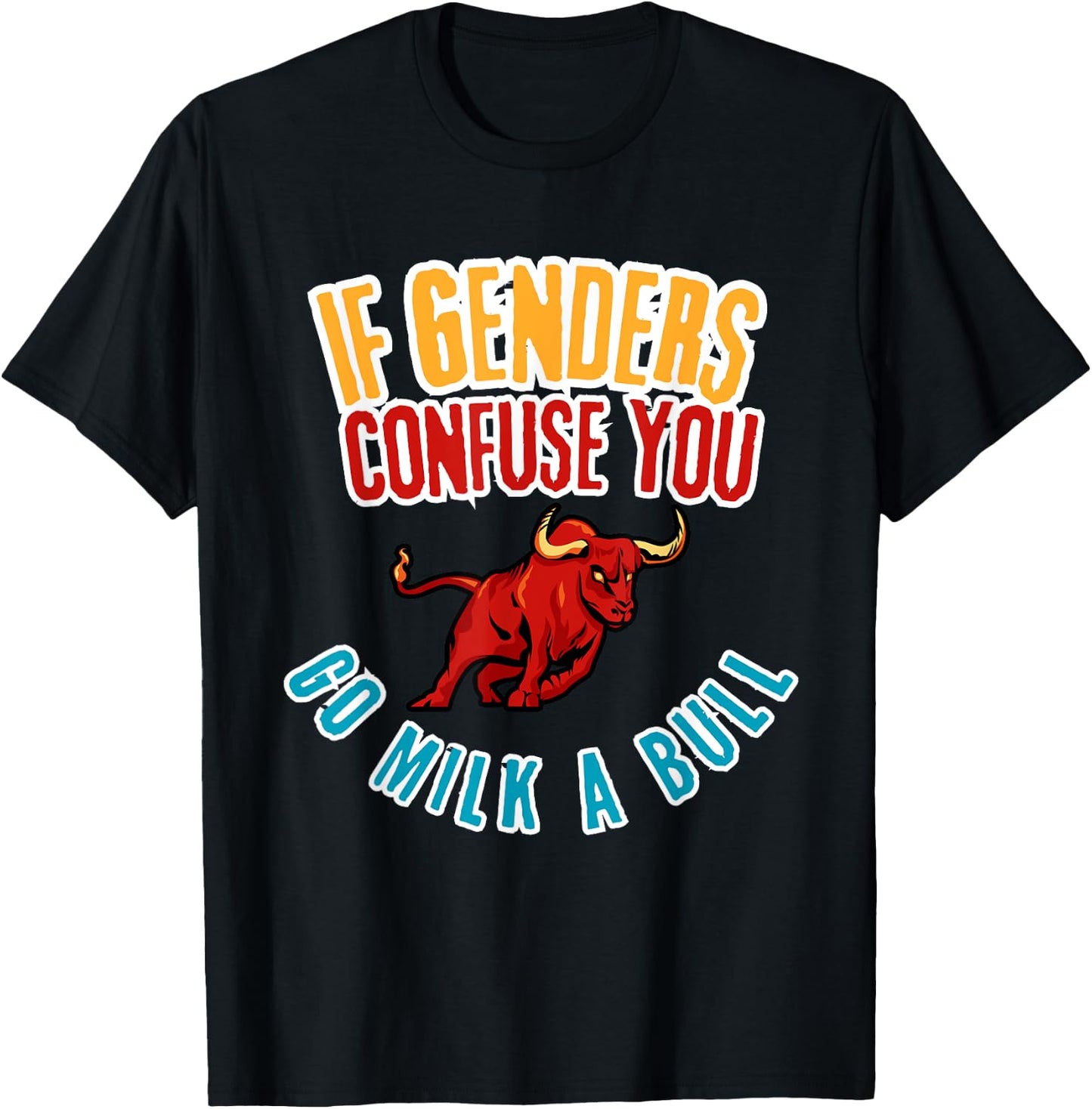 Funny Bull Lover, If Genders Confuse You, Hilarious Rural T-Shirt - T-Shirt | Black