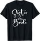 Sister Of The Bride T-Shirt - T-Shirt | Black