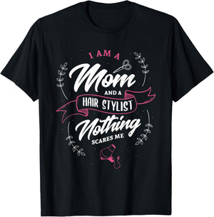 I'm a mom and hairstylist nothing scares me hairdresser T-Shirt - T-Shirt | Black