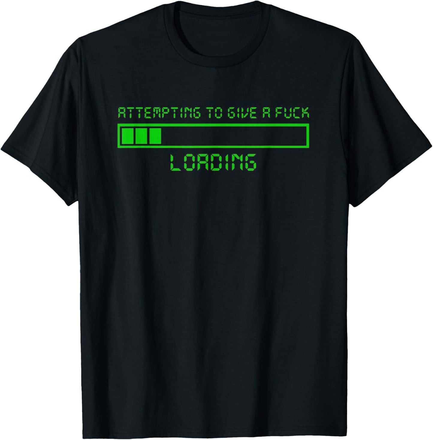 Attempting To Give A Fuck Loading T-Shirt - T-Shirt | Black