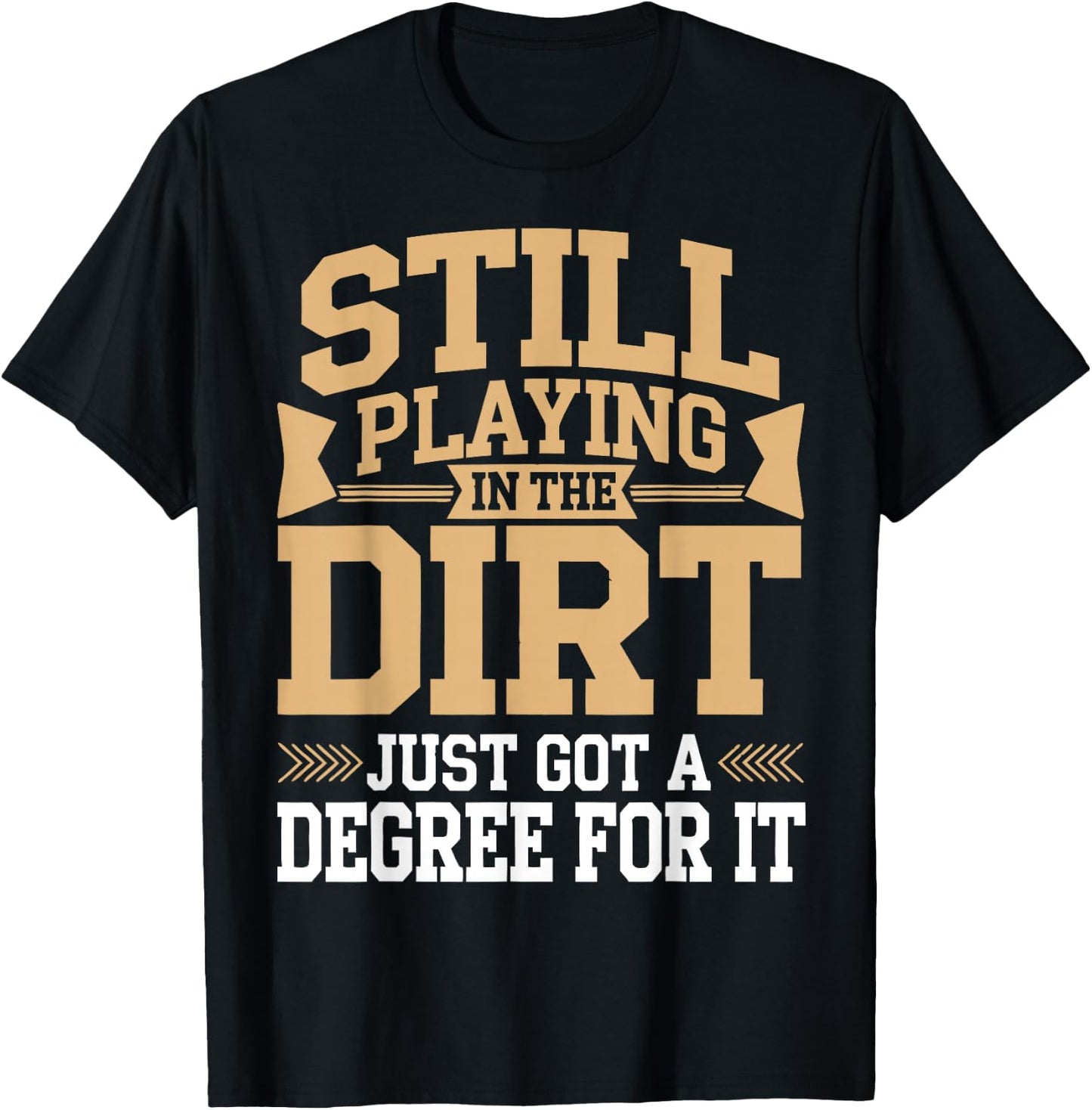 Soil Scientist Still Playing In The Dirt Soil Science T-Shirt - T-Shirt | Black
