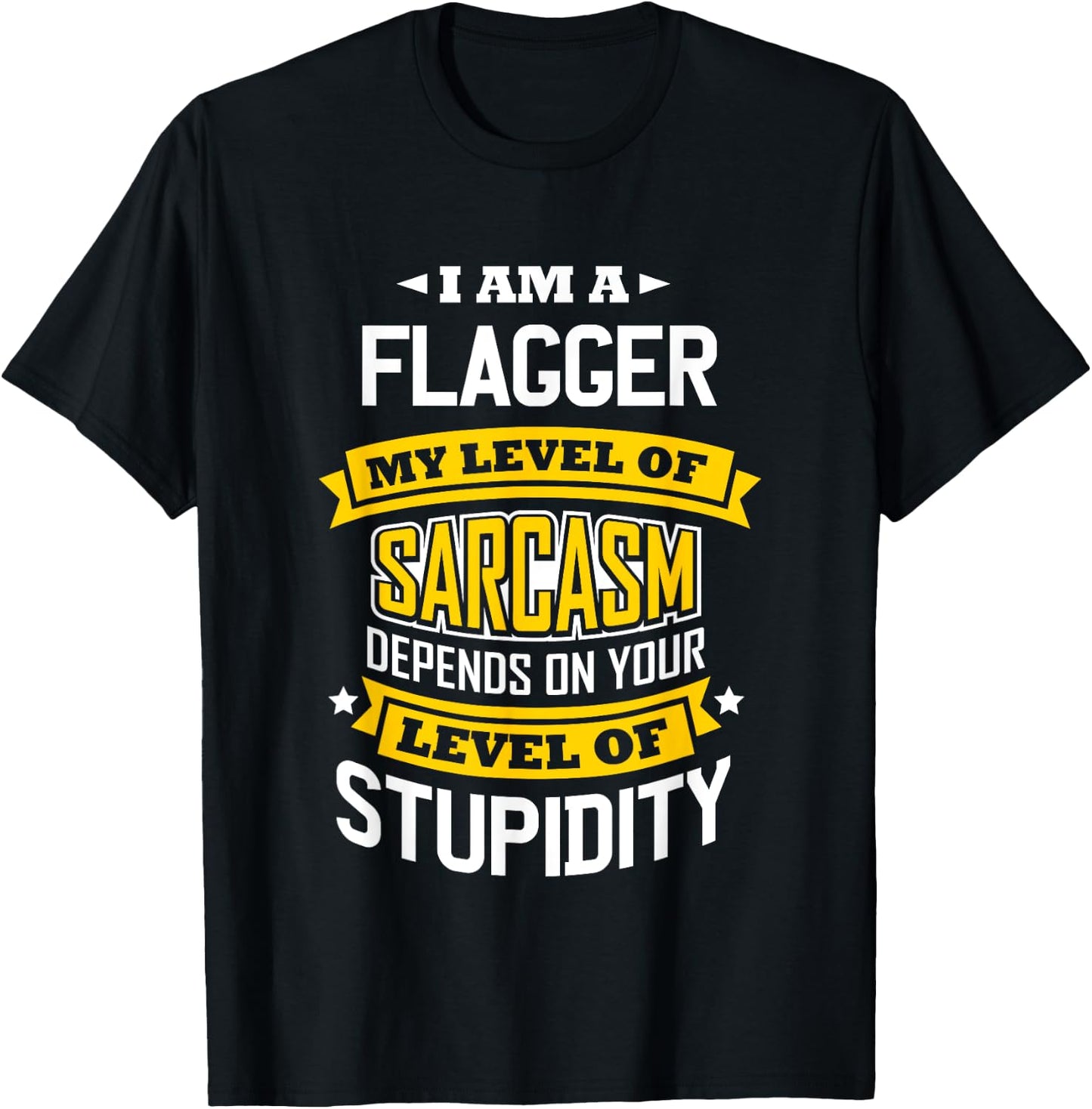 Flagger Idea Funny Sarcasm Joke Flaggers T-Shirt - T-Shirt | Black