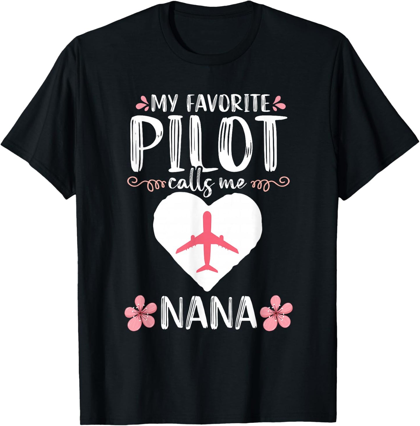 My Favorite Pilot calls me Nana Grandma Airplane Women T-Shirt - T-Shirt | Black
