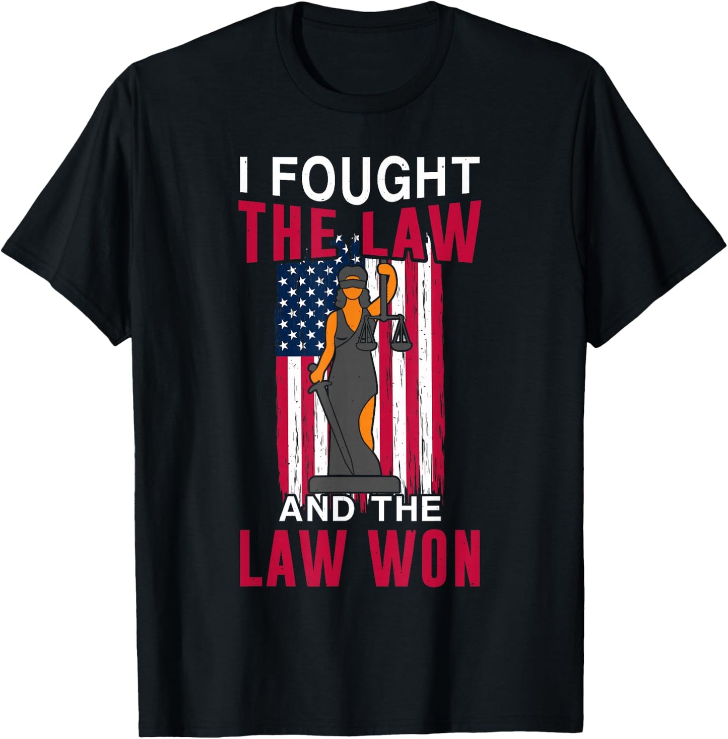 I Fought Law And It Won Lawyer Law School Attorney Graphic T-Shirt - T-Shirt | Black