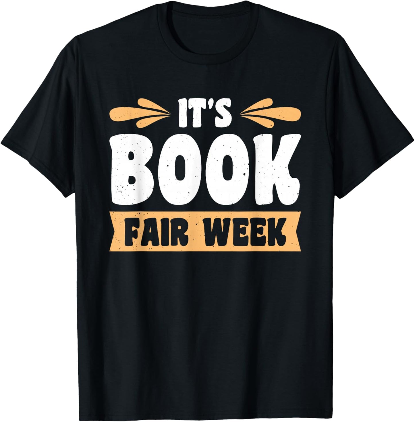 It's Book Fair Week T-Shirt - T-Shirt | Black