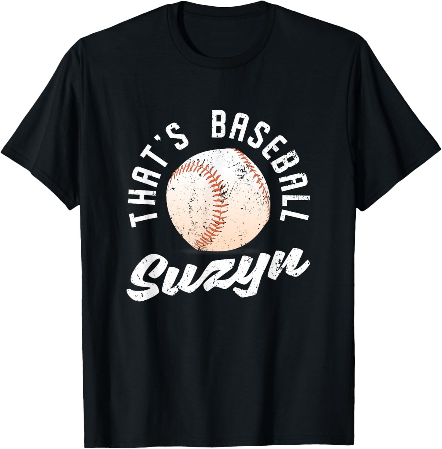 That's Baseball Suzyn Pitcher Catcher Batter Softball Fan T-Shirt - T-Shirt | Black