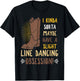 Line Dancing Choreographed Group Dancer Dance Teacher Gift T-Shirt - T-Shirt | Black