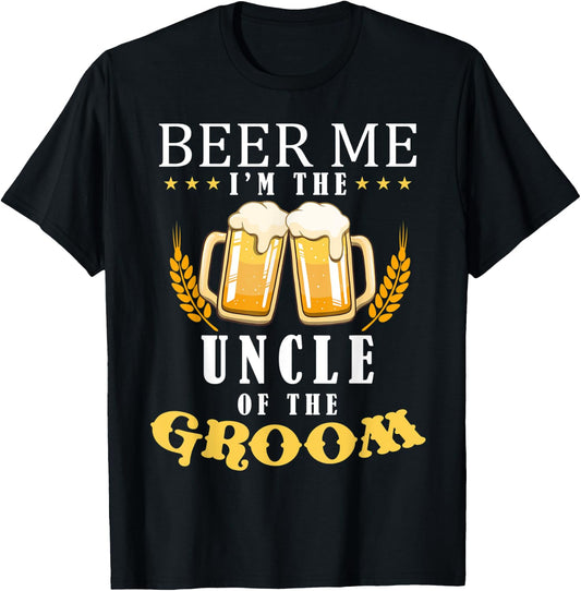 Beer Me Uncle Of The Groom Drinking Team Wedding Party T-Shirt - T-Shirt | Black