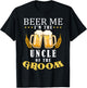 Beer Me Uncle Of The Groom Drinking Team Wedding Party T-Shirt - T-Shirt | Black