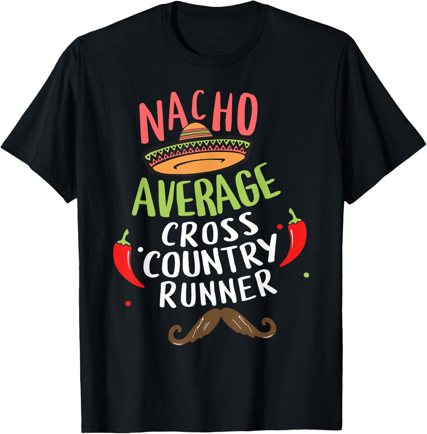 Nacho Average Cross Country Runner Cinco De Mayo Mexican T-Shirt - T-Shirt | Black