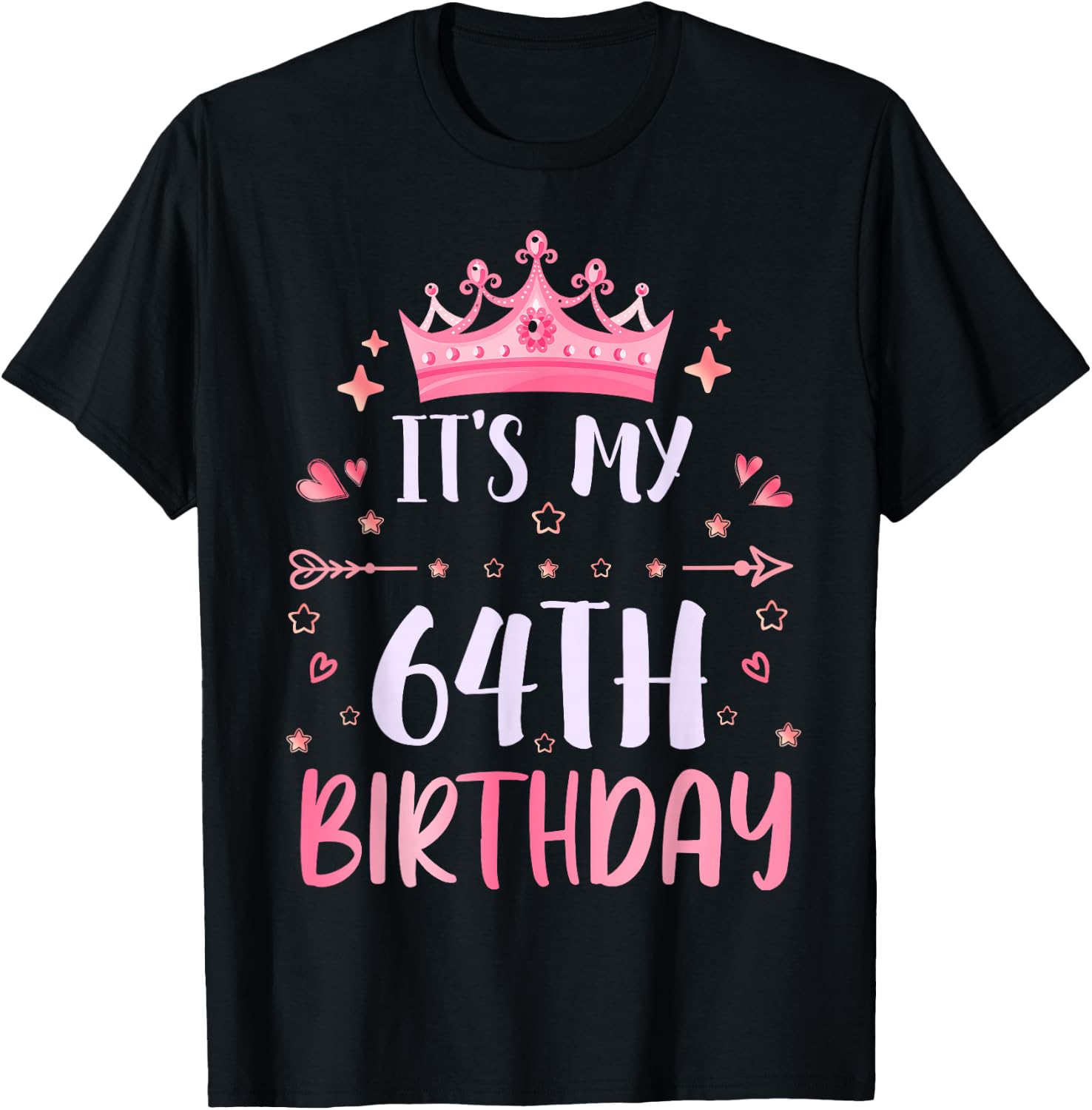 Happy It's My 64th Birthday 64 Years Old Men Women T-Shirt - T-Shirt | Black
