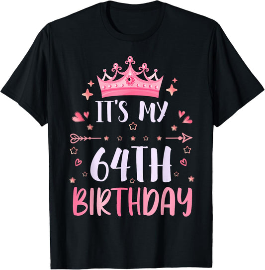 Happy It's My 64th Birthday 64 Years Old Men Women T-Shirt - T-Shirt | Black