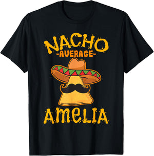 Nacho Average Amelia Personalized Name Funny Taco T-Shirt - T-Shirt | Black