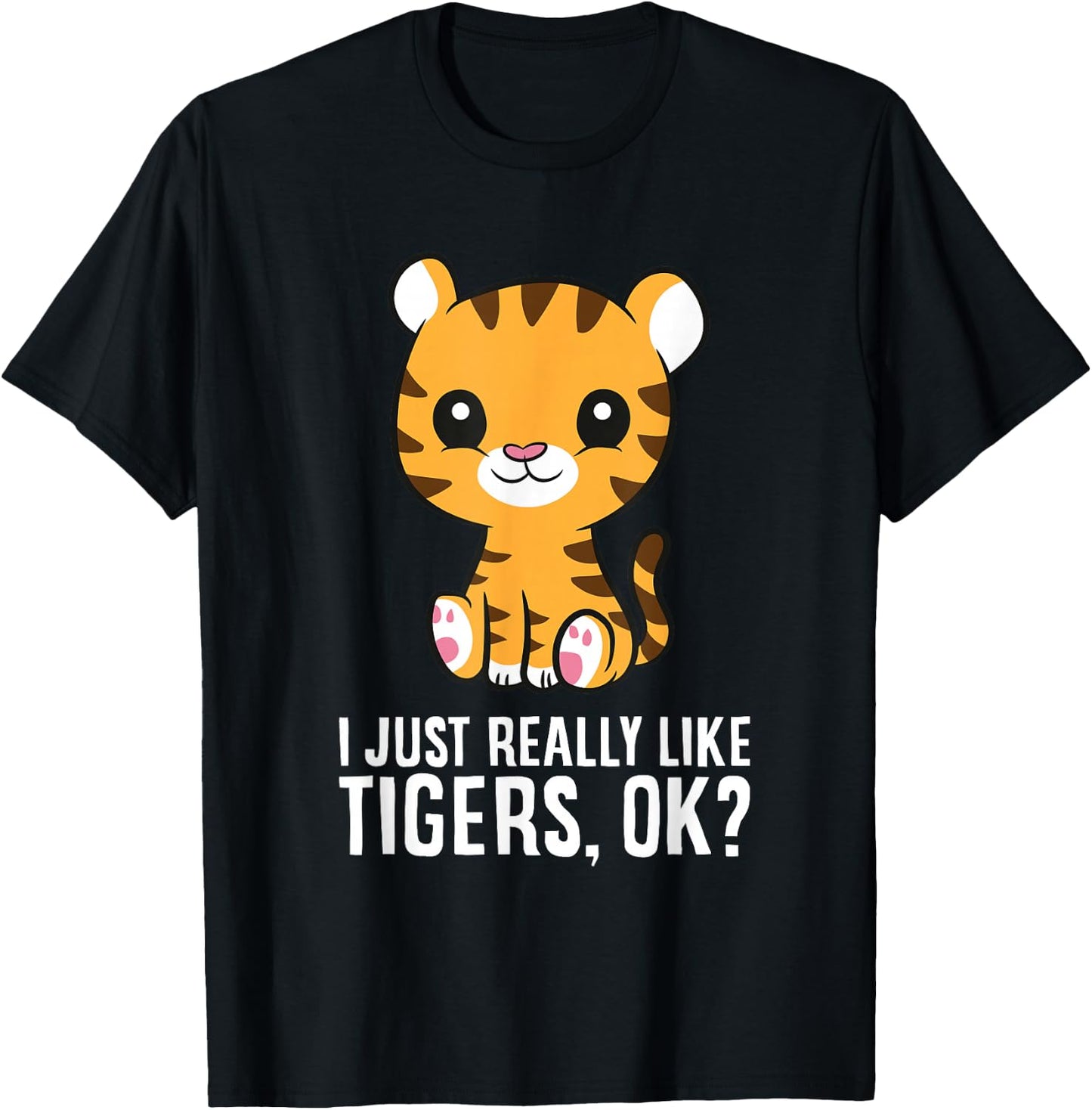 I Just Really Like Tigers, Okay Cute Baby Tiger T-Shirt - T-Shirt | Black