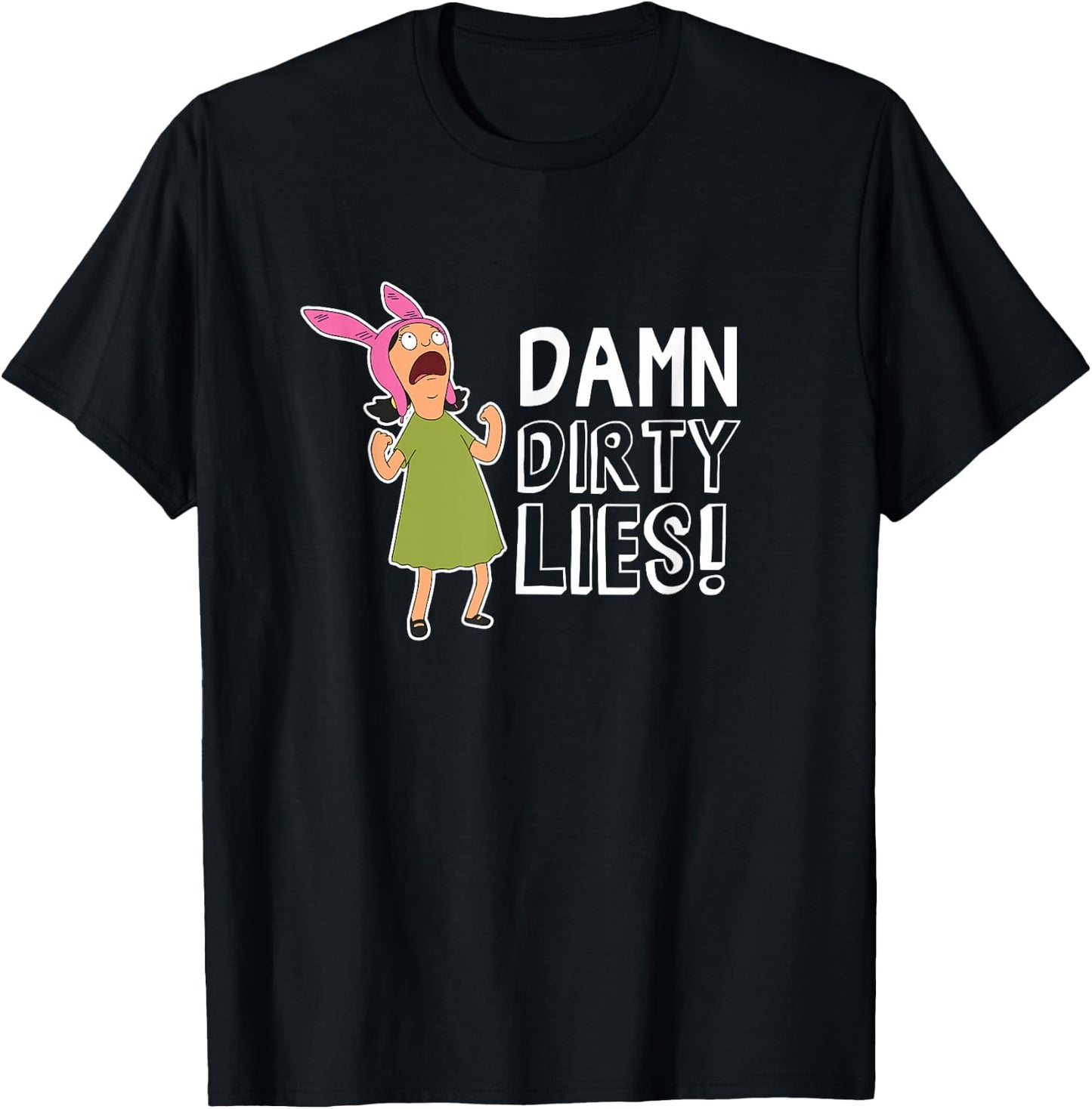 Bob's Burgers Louise Belcher Damn Dirty Lies T-Shirt - T-Shirt | Black