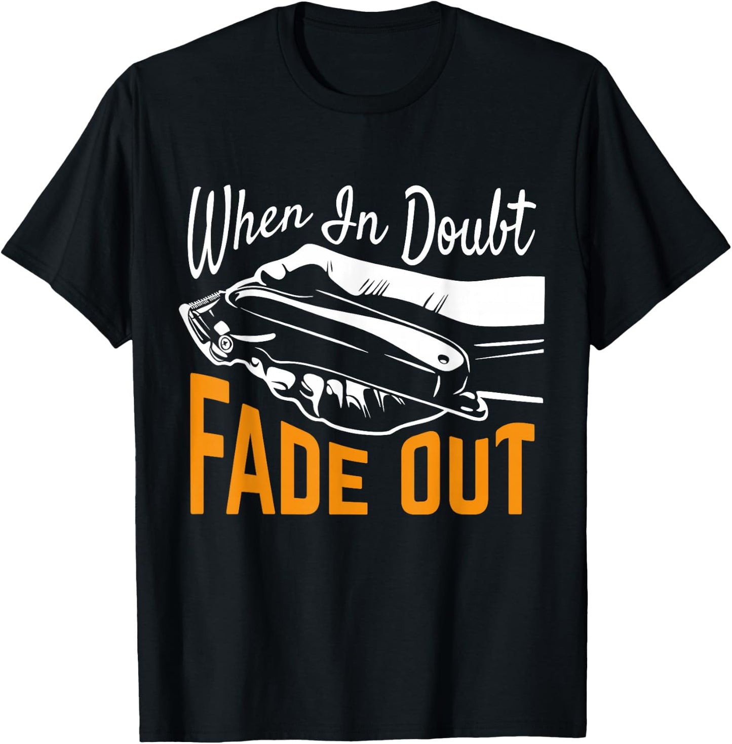 When In Doubt Fade Out T-Shirt - T-Shirt | Black