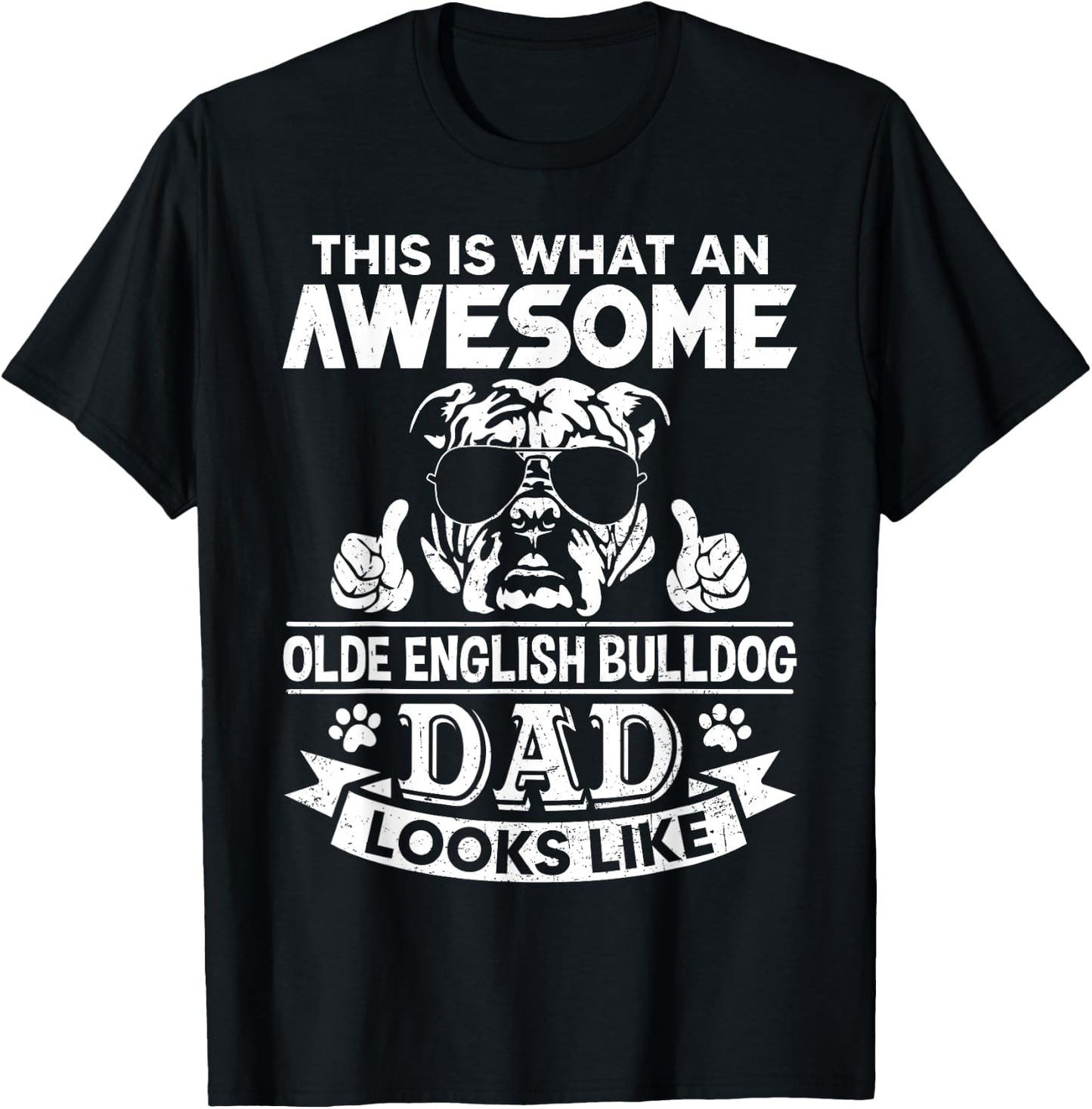 Awesome Olde English Bulldog Dad Looks Like Vintage Retro Men Women Girls Kids T-Shirt - T-Shirt | Black
