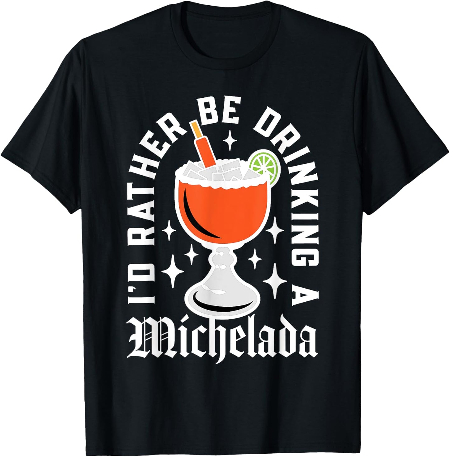 Cinco De Mayo I'd Rather Be Drinking a Michelada T-Shirt - T-Shirt | Black
