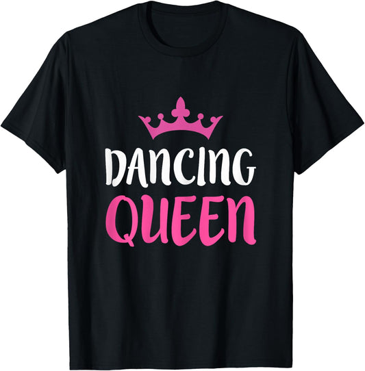 Dancing Queen - Dance Lover T-Shirt - T-Shirt | Black