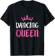 Dancing Queen - Dance Lover T-Shirt - T-Shirt | Black