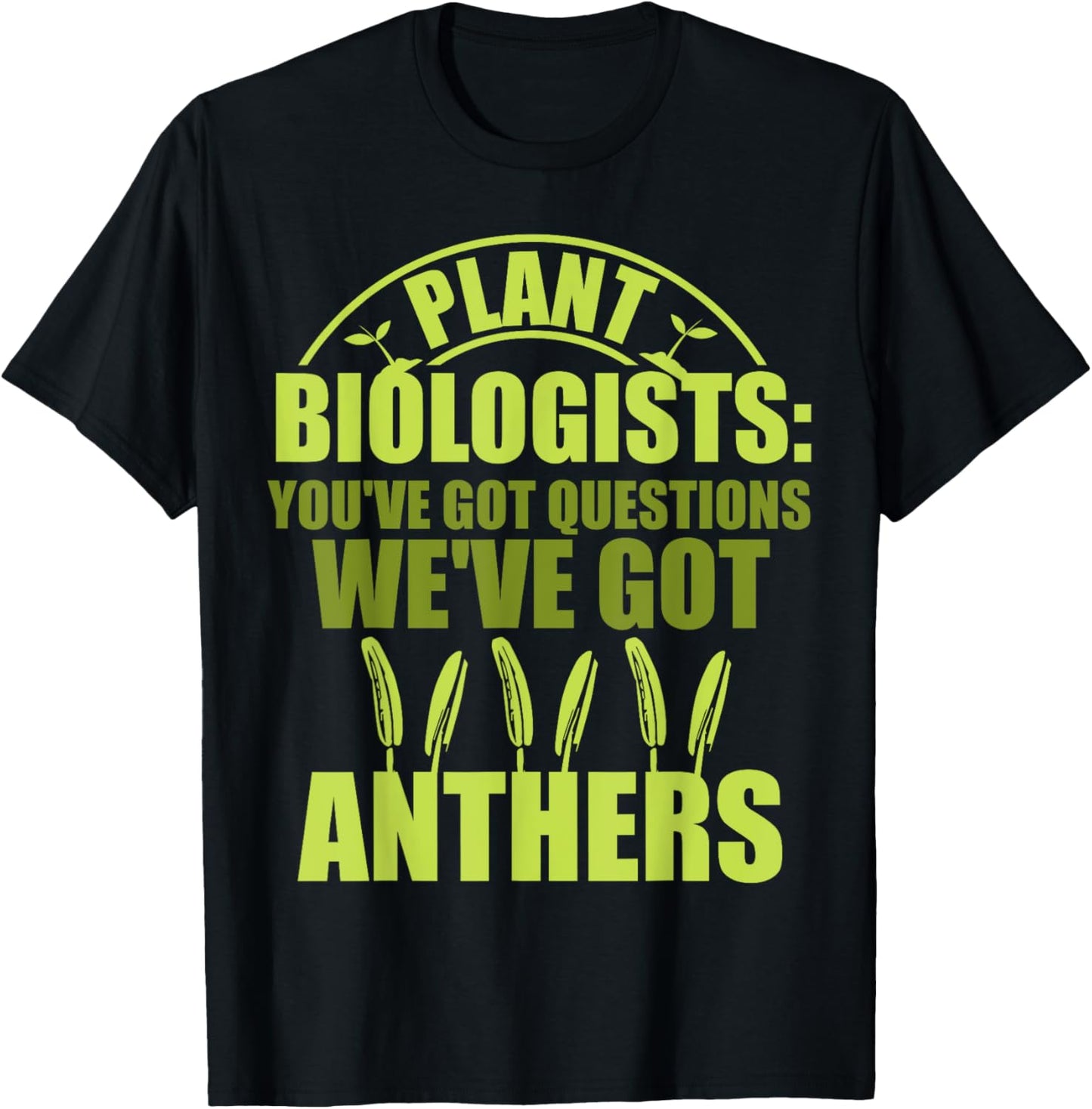 Botany Botanist Botanical Plant Biologists Plant Biology T-Shirt - T-Shirt | Black