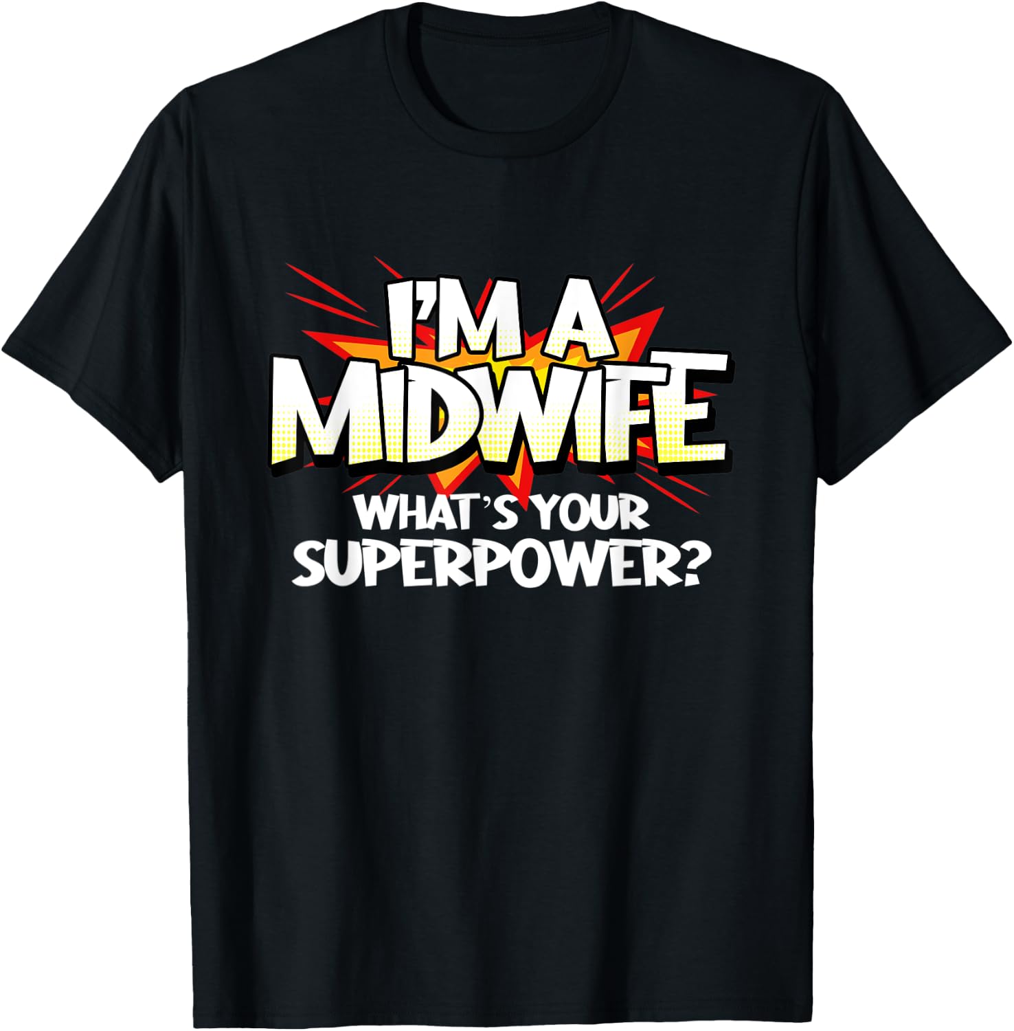 Midwife Superpower Doula Funny Midwives Hero Birth Worker T-Shirt - T-Shirt | Black