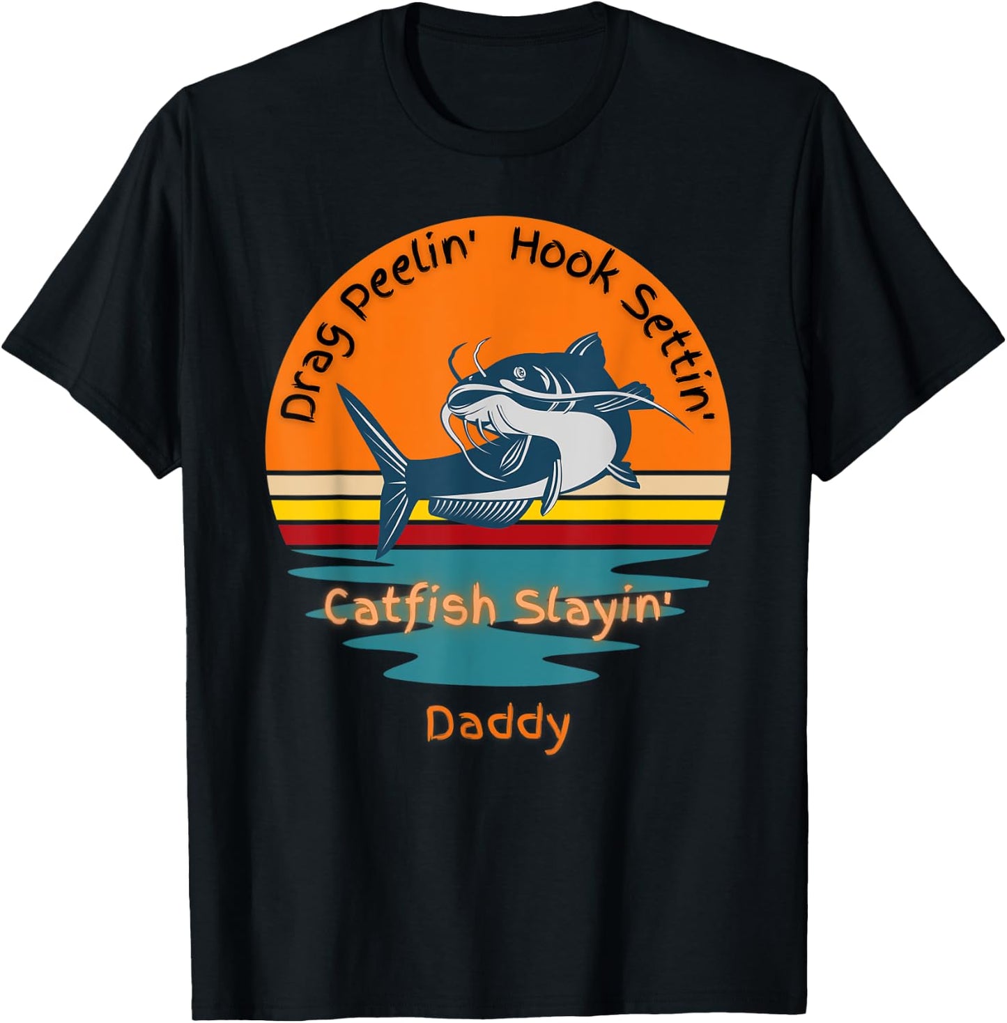 Flathead Catfish Hunter Catching Fish Lucky Fishing Daddy T-Shirt - T-Shirt | Black