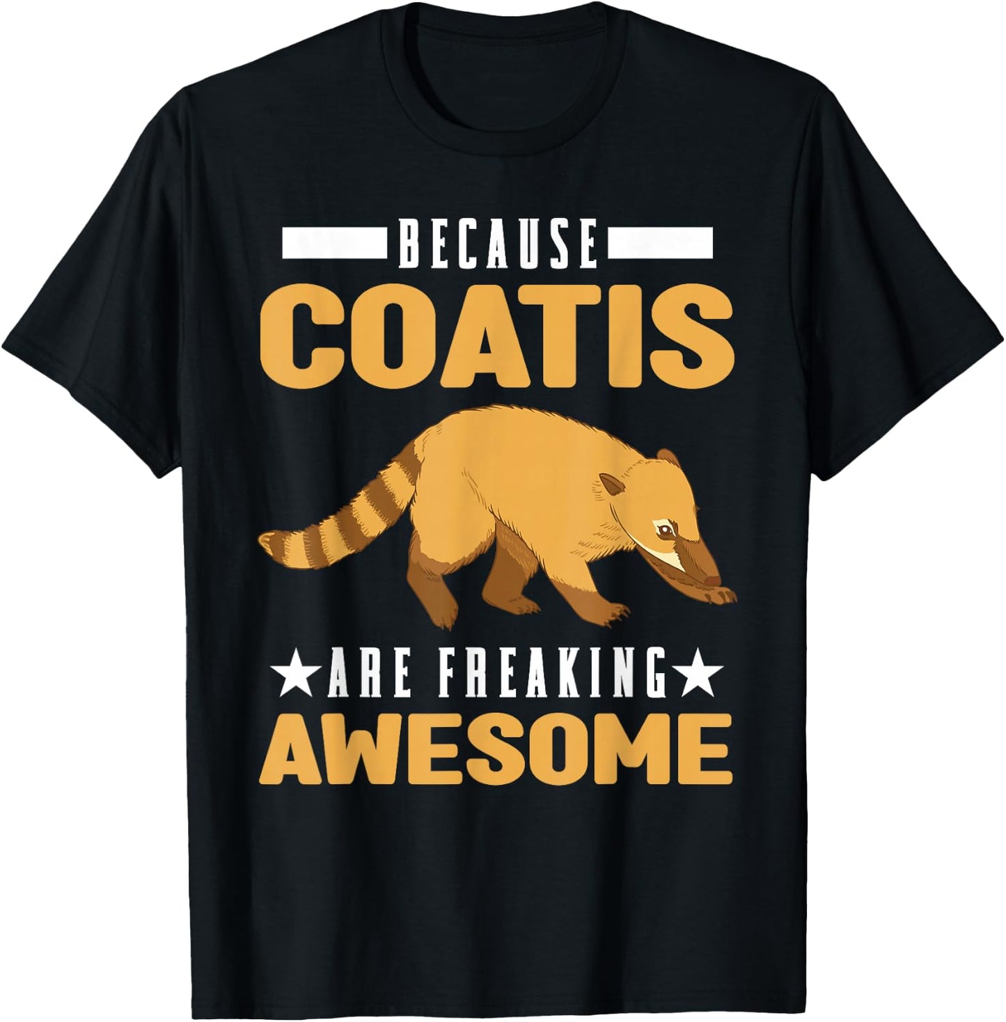 Because Coatis are freaking awesome Coati T-Shirt - T-Shirt | Black