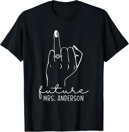 Future Mrs. Anderson New Bridal to Be Fiance Bachelorette T-Shirt - T-Shirt | Black