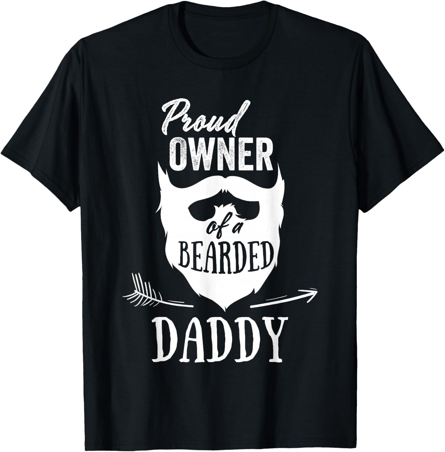 Proud Owner Of A Bearded Daddy Gift From Dad T-Shirt - T-Shirt | Black