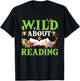 Wild About Reading Animals Books Reader Lover Gift T-Shirt - T-Shirt | Black