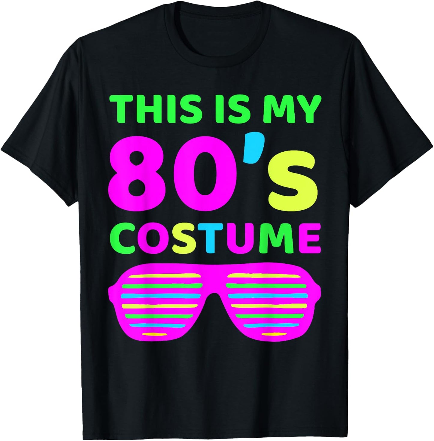 This is my 80's Costume Outfit Eighties Retro Party Design T-Shirt - T-Shirt | Black