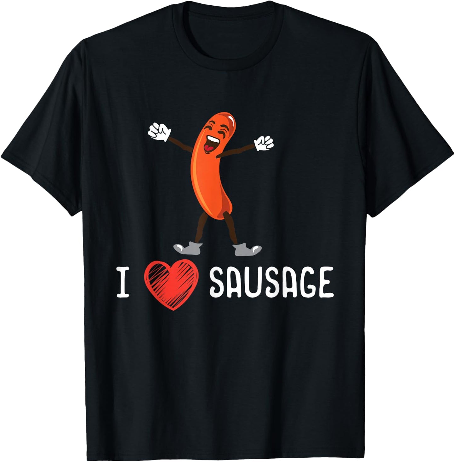 I Love Sausages Sausage King Hotdog Eater Meat Lover T-Shirt - T-Shirt | Black