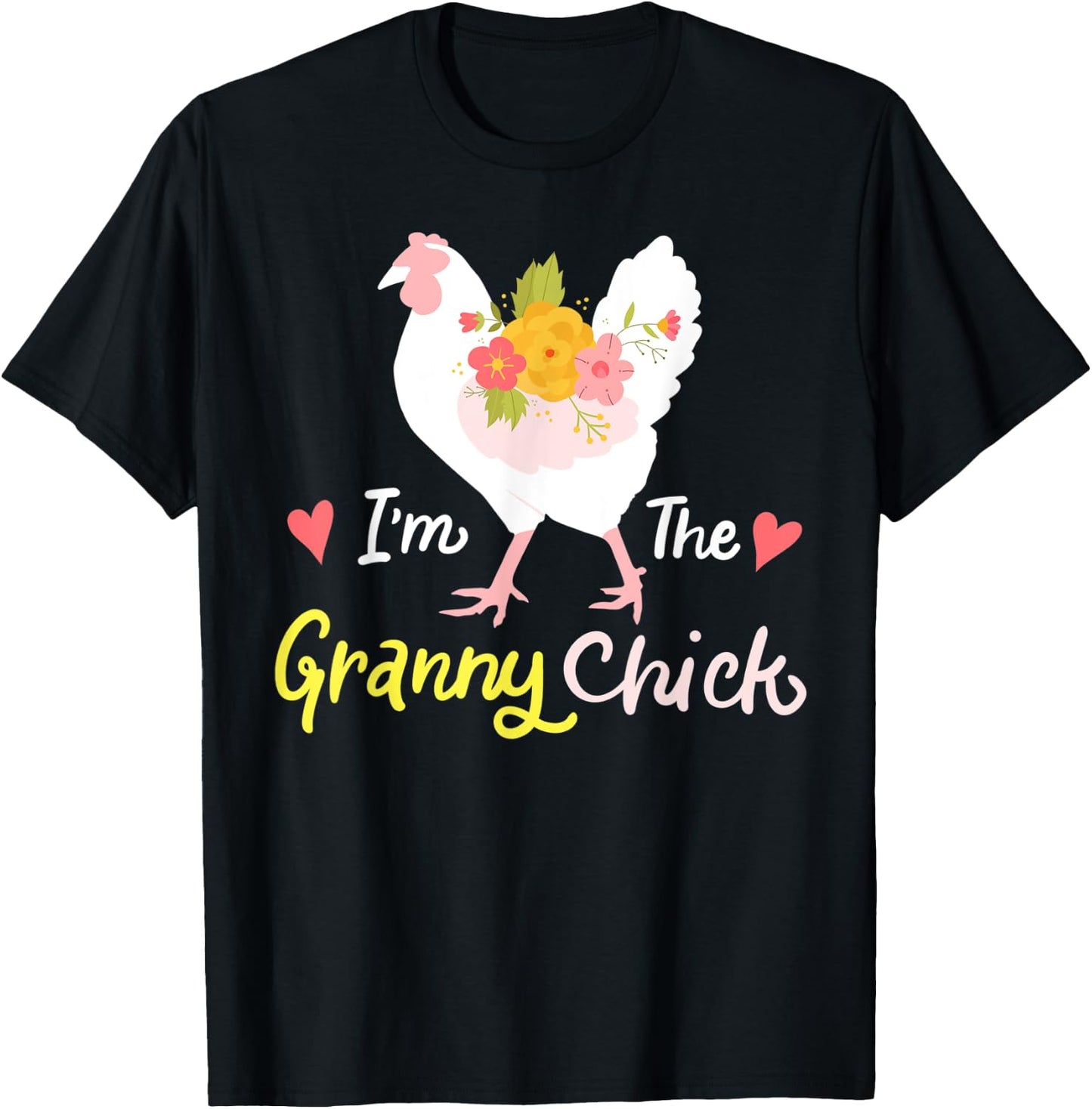 I'm The Granny Chick Cute Floral Hen Grandma Chicken Funny T-Shirt - T-Shirt | Black