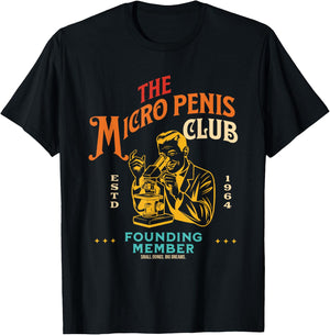 The Micro Penis Club Founding Member Small Dong Big Dreams T-Shirt - T-Shirt | Black
